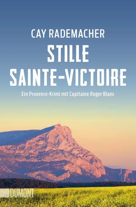 Cay Rademacher: Stille Sainte-Victoire, Buch