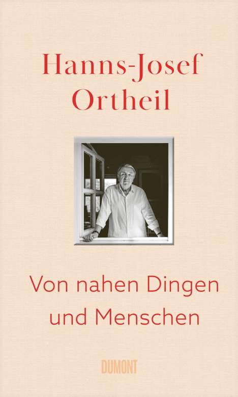Hanns-Josef Ortheil: Von nahen Dingen und Menschen, Buch
