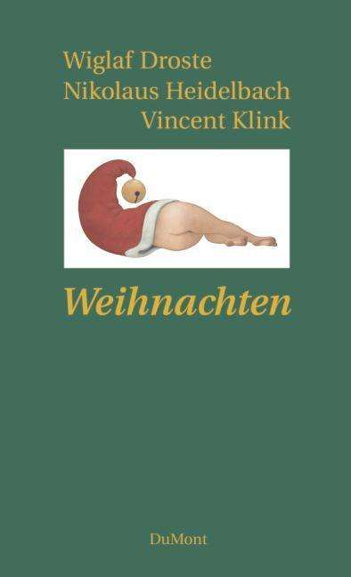 Wiglaf Droste (1961-2019): Droste, W: Weihnachten, Buch