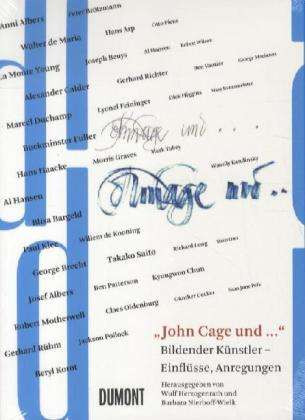 'John Cage ...' Bildender Künstler - Einflüsse, Anregungen, Buch