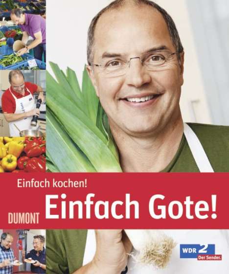 Helmut Gote: Gote, H: Einfach Gote! Einfach kochen!, Buch