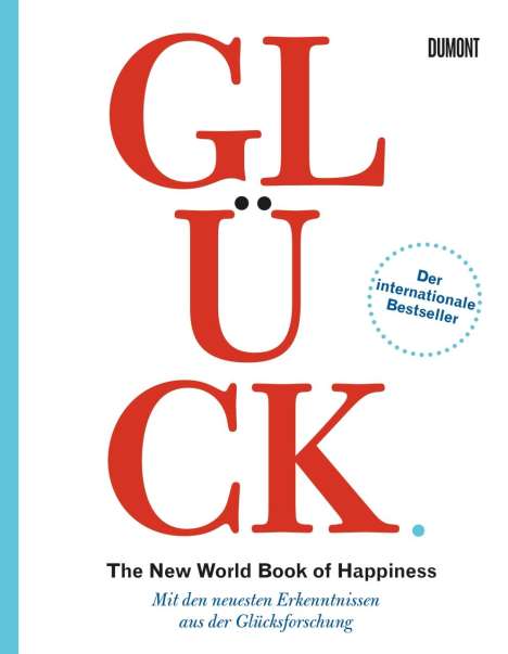 Leo Bormans: Glück. The New World Book of Happiness, Buch