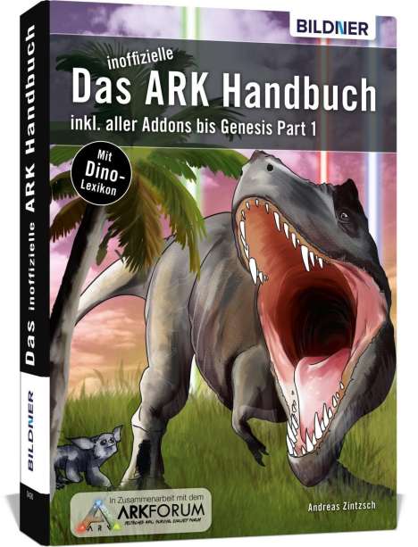 Andreas Zintzsch: Ark Survival Evolved: Das inoffizielle Handbuch, Buch