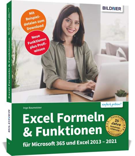 Inge Baumeister: Excel Formeln und Funktionen: Profiwissen im praktischen Einsatz, Buch
