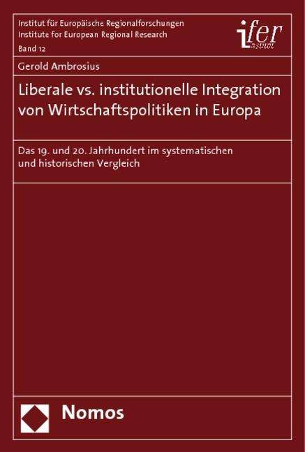 Gerold Ambrosius: Ambrosius, G: Liberale vs. institutionelle Integration, Buch