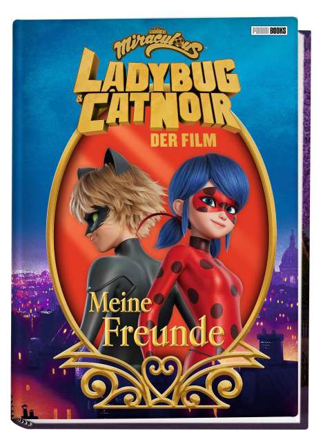 Miraculous: Ladybug &amp; Cat Noir Der Film: Meine Freunde, Buch