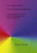 Dieter Elendt: Die sogenannten "chronischen Krankheiten", Buch