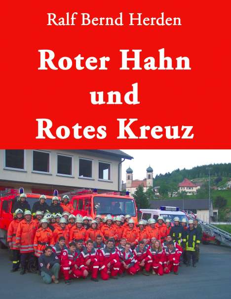 Ralf Bernd Herden: Roter Hahn und Rotes Kreuz, Buch