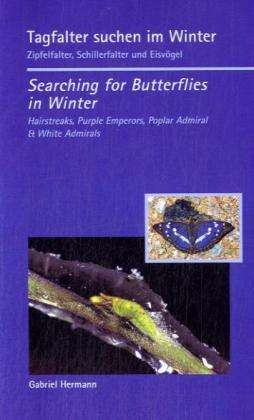 Gabriel Hermann: Tagfalter suchen im Winter / Searching for Butterflies in Winter, Buch