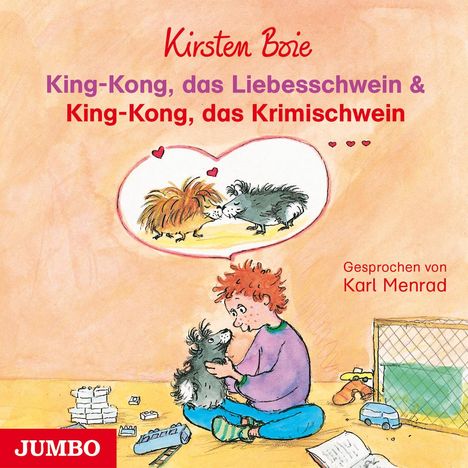 Kirsten Boie: King-Kong, das Liebesschwein &amp; King-Kong, das Krimischwein, CD