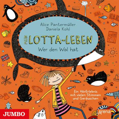 Alice Pantermüller: Mein Lotta-Leben 15. Wer den Wal hat, CD