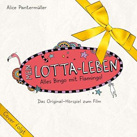 Alice Pantermüller: Mein Lotta-Leben. Alles Bingo mit Flamingo!, 2 CDs