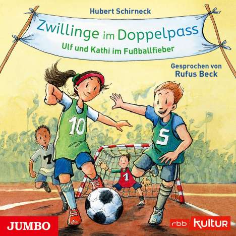 Hubert Schirneck: Zwillinge im Doppelpass. Ulf und Kathi im Fußballfieber, CD