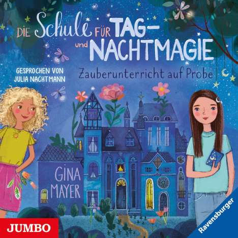 Gina Mayer: Die Schule für Tag- und Nachtmagie 01. Zauberunterricht auf Probe, CD