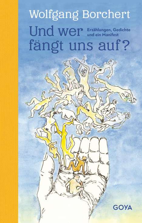 Wolfgang Borchert: Und wer fängt uns auf? Erzählungen, Gedichte und ein Manifest, Buch
