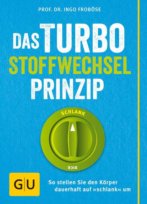 Ingo Froböse: Das Turbo-Stoffwechsel-Prinzip, Buch