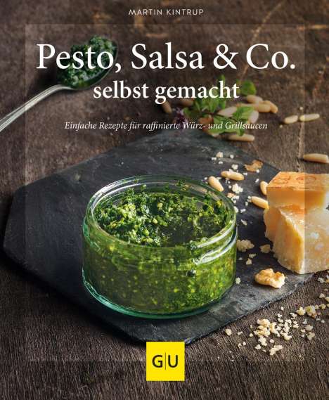 Martin Kintrup: Pesto, Salsa &amp; Co. selbst gemacht, Buch