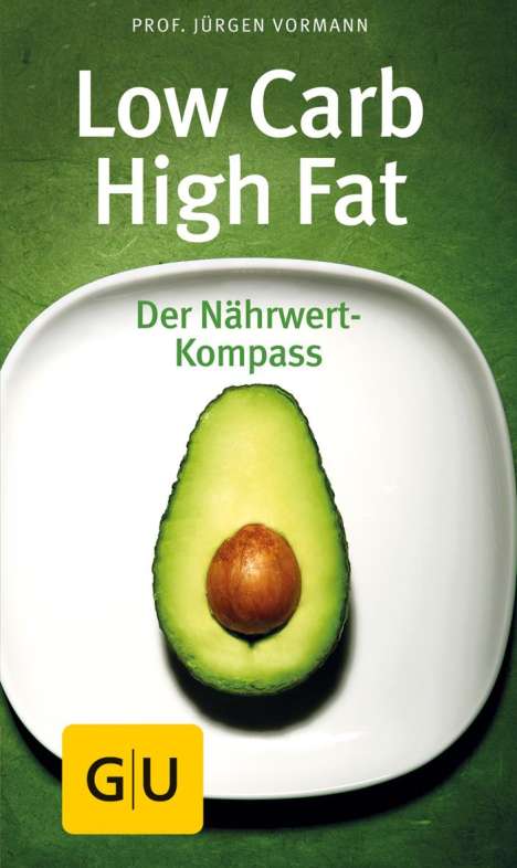 Jürgen Vormann: Low Carb High Fat, Buch