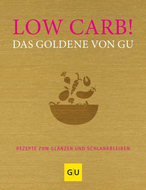 Low Carb! Das Goldene von GU, Buch
