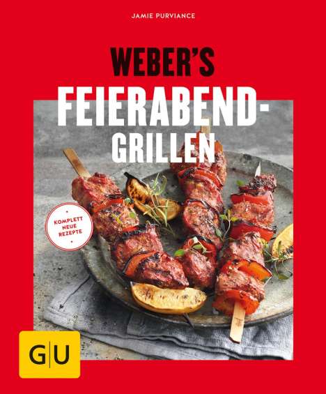 Jamie Purviance: Weber's Feierabend-Grillen, Buch