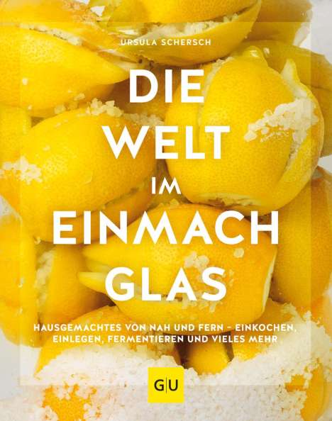 Ursula Schersch: Die Welt im Einmachglas, Buch