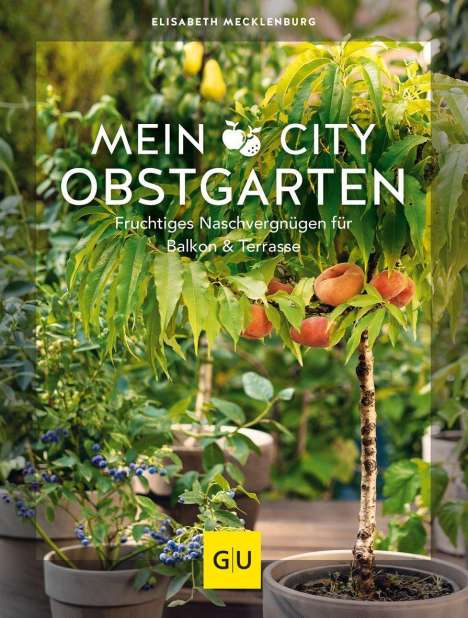 Elisabeth Mecklenburg: Mecklenburg, E: Mein City-Obstgarten, Buch