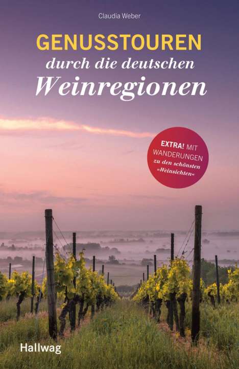 Claudia Weber: Genusstouren durch die deutschen Weinregionen, Buch