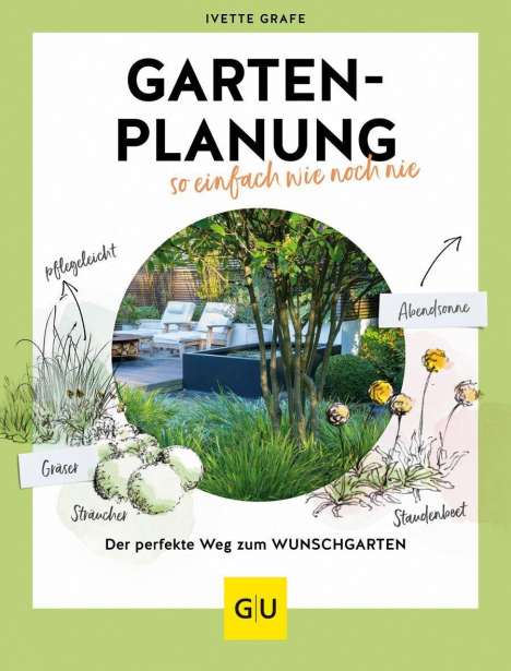 Ivette Grafe: Gartenplanung so einfach wie noch nie, Buch