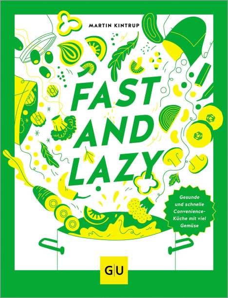 Martin Kintrup: Fast &amp; Lazy, Buch