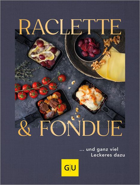 Raclette &amp; Fondue, Buch