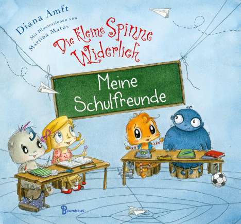 Diana Amft: Die kleine Spinne Widerlich - Meine Schulfreunde, Buch