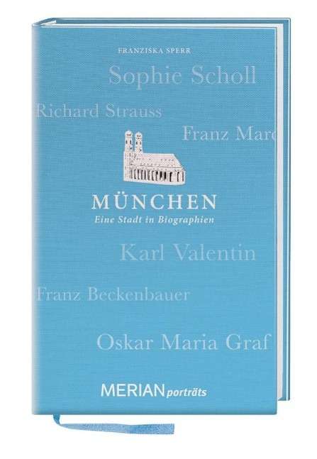 Franziska Sperr: München. Eine Stadt in Biographien, Buch