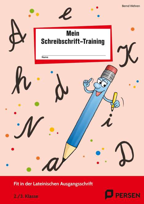 Bernd Wehren: Das Schreibschrift-Training. Lateinische Ausgangsschrift, Buch