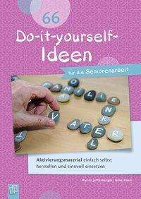 Marion Jettenberger: Jettenberger, M: 66 Do-it-yourself-Ideen für die Seniorenarb, Buch