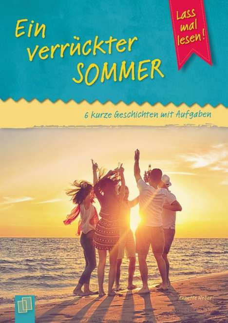 Annette Weber: Ein verrückter Sommer, Buch