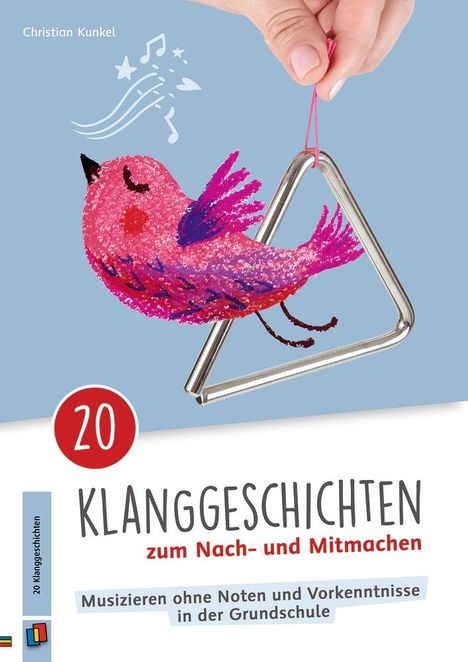 Christian Kunkel: 20 Klanggeschichten zum Nach- und Mitmachen, Buch