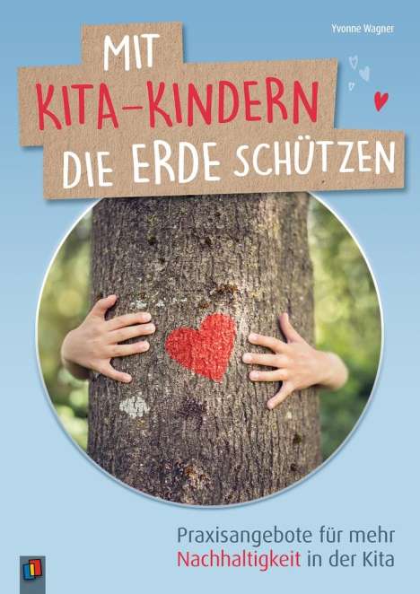 Yvonne Wagner: Mit Kita-Kindern die Erde schützen, Buch