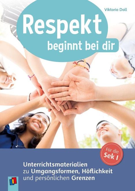 „Respekt beginnt bei dir“ steht groß im Zentrum. Menschen halten ihre Hände zusammen über dem Kopf in einer Gruppe.