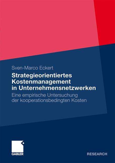 Sven-Marco Eckert: Strategieorientiertes Kostenmanagement in Unternehmensnetzwerken, Buch