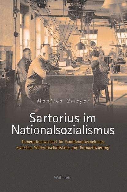 Manfred Grieger: Sartorius im Nationalsozialismus, Buch