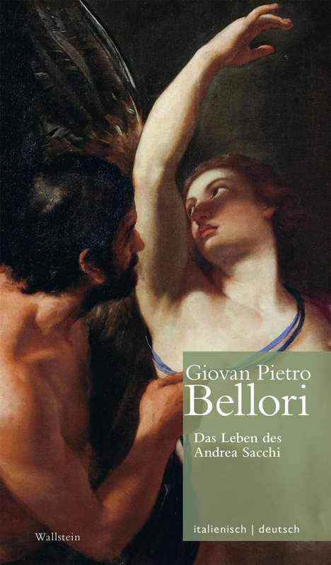 Giovan Pietro Bellori: Bellori, G: Leben des Andrea Sacchi // Vita di Andrea Sacchi, Buch