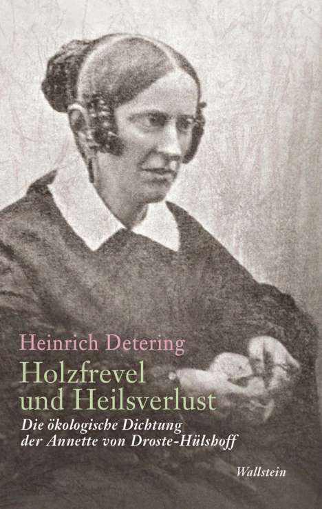 Heinrich Detering: Holzfrevel und Heilsverlust, Buch