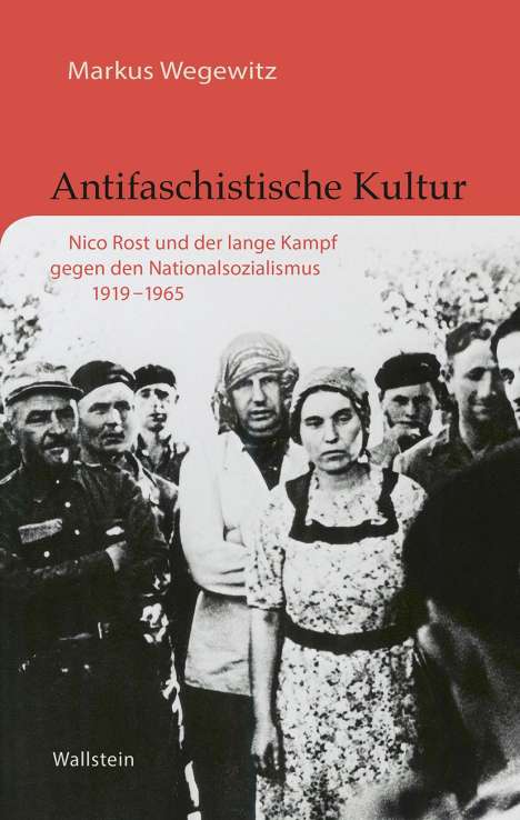 Markus Wegewitz: Antifaschistische Kultur, Buch