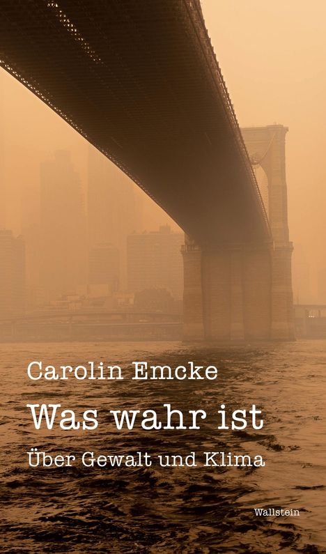 Carolin Emcke: Was wahr ist, Buch