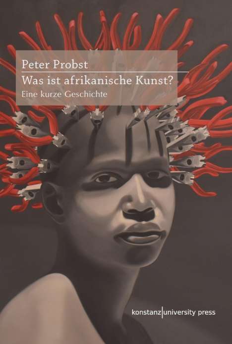 Peter Probst: Was ist afrikanische Kunst?, Buch