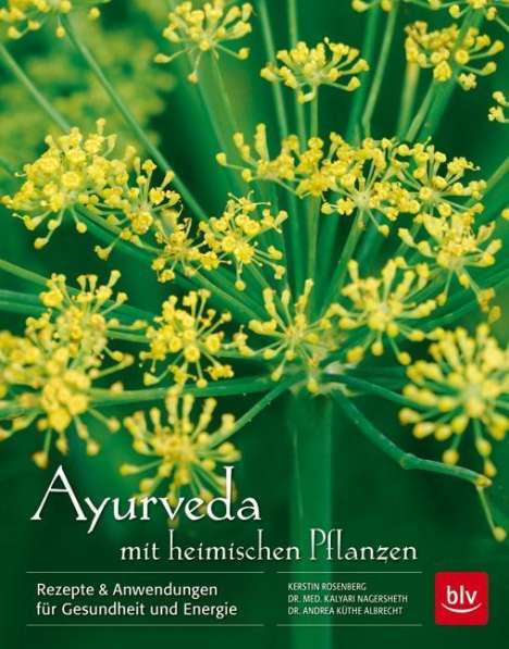 Ananda S. Chopra: Ayurveda mit heimischen Pflanzen, Buch