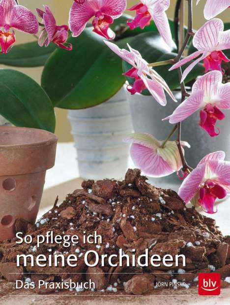 Jörn Pinske: So pflege ich meine Orchideen, Buch