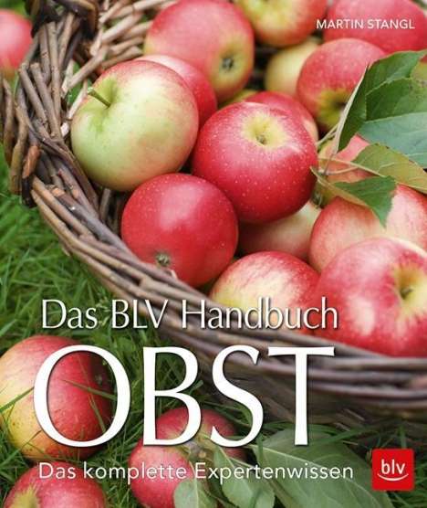 Martin Stangl: Stangl, M: BLV Handbuch Obst, Buch