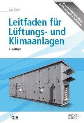 Lars Keller: Leitfaden für Lüftungs- und Klimaanlagen, Buch