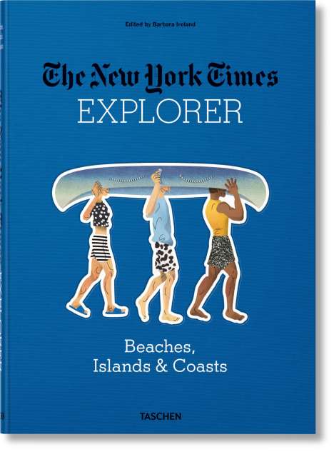 The New York Times Explorer. Strände, Inseln &amp; Küsten, Buch